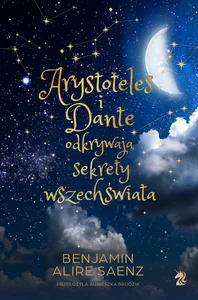 Arystoteles i Dante odkrywają sekrety wszechświata (edycja specjalna) Arystoteles i Dante odkrywają sekrety wszechświata (edycja specjalna)