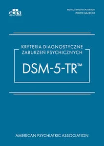 Kryteria diagnostyczne zaburzeń psychicznych DSM-5-TR