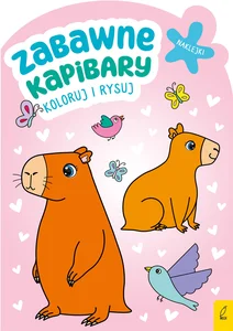 Koloruj i rysuj Zabawne kapibary Koloruj i rysuj Zabawne kapibary