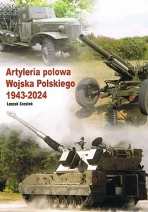 Artyleria polowa Wojska Polskiego 1943 - 2024 Artyleria polowa Wojska Polskiego 1943 - 2024