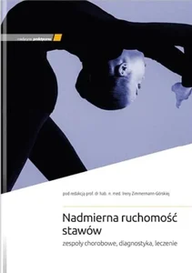 Nadmierna ruchomość stawów zespoły chorobowe, diagnostyka, leczenie
