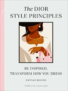 The Dior Style Principles The Dior Style Principles
