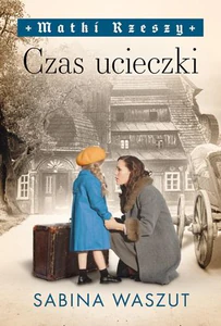 Czas ucieczki. Matki Rzeszy Tom 2 Czas ucieczki. Matki Rzeszy Tom 2