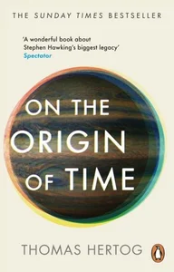 On the Origin of Time On the Origin of Time