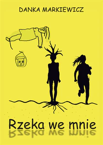 Rzeka we mnie Rzeka we mnie