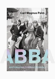 Abba Historia kultowego zespołu