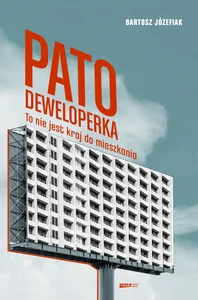 Patodeweloperka To nie jest kraj do mieszkania