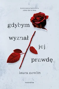 Gdybym wyznał jej prawdę Gdybym wyznał jej prawdę