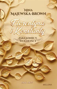 Florentyna i Konstanty 1916-1924. Zakładnicy w
