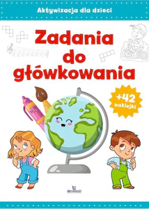 Zadania do główkowania Zadania do główkowania