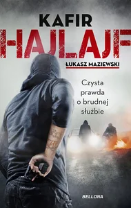 Hajlajf Czysta prawda o brudnej służbie Hajlajf Czysta prawda o brudnej służbie
