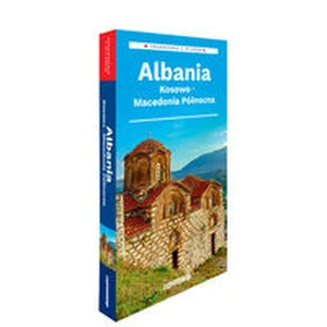 Albania, Kosowo, Macedonia Północna 2w1 przewodnik + atlas Albania, Kosowo, Macedonia Północna 2w1 przewodnik + atlas