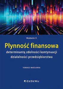 Płynność finansowa determinantą zdolności kontynuacji działalności przedsiębiorstwa