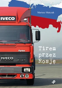 Tirem przez Rosję Tirem przez Rosję