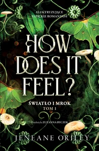 How Does It Feel? Światło i mrok Tom 1