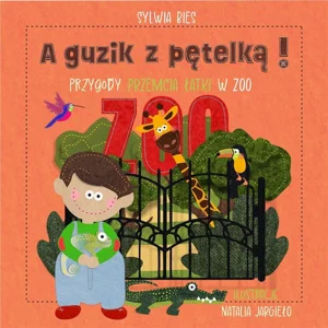 A guzik z pętelką Przygody Przemcia Łatki w ZO