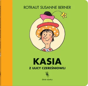 Kasia z ulicy Czereśniowej wyd.2 Kasia z ulicy Czereśniowej wyd.2