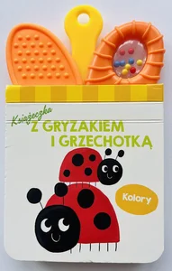Kolory. Książeczka z gryzakiem i grzechotką