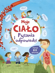 Moje ciało Pytania i odpowiedzi Moje ciało Pytania i odpowiedzi