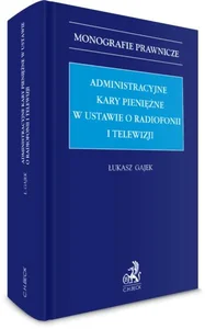 Administracyjne kary pieniężne w ustawie o radiofonii i telewizji Administracyjne kary pieniężne w ustawie o radiofonii i telewizji