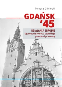 Gdańsk 45 Propaganda Opanowanie Pomorza Gdańskiego przez Armię Czerwoną