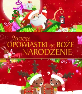Urocze opowiastki na Boże Narodzenie Urocze opowiastki na Boże Narodzenie
