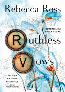 Ruthless Vows. Rozdzieleni przez wojnę Ruthless Vows. Rozdzieleni przez wojnę