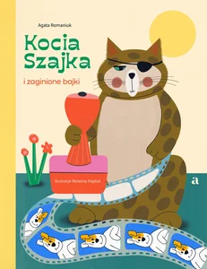Kocia Szajka i zaginione bajki Kocia Szajka i zaginione bajki