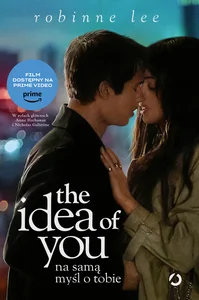 The Idea of You. Na samą myśl o tobie The Idea of You. Na samą myśl o tobie