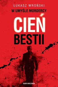 W umyśle mordercy Cień bestii