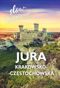 Jura Krakowsko-Częstochowska Slow przewodnik