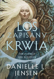 Saga bezlosych Tom 1 Los zapisany krwią