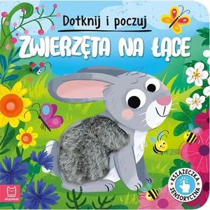 Dotknij i poczuj. Zwierzęta na łące. Książeczka sensoryczna Dotknij i poczuj. Zwierzęta na łące. Książeczka sensoryczna