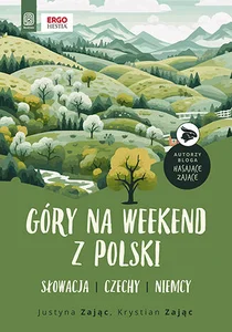 Góry na weekend z Polski Słowacja, Czechy, Niemcy