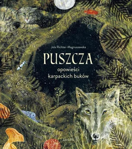 Puszcza Opowieści karpackich buków Puszcza Opowieści karpackich buków