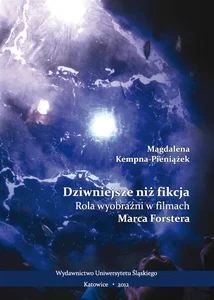 Dziwniejsze niż fikcja. Rola wyobraźni w filmach.. Dziwniejsze niż fikcja. Rola wyobraźni w filmach..