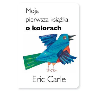 Moja pierwsza książka o kolorach Moja pierwsza książka o kolorach