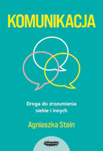 Komunikacja Droga do zrozumienia siebie i innych