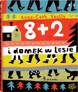 8 + 2 i domek w lesie 8 + 2 i domek w lesie