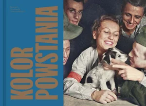 Kolor Powstania 1944 Zdjęcia walczącej Warszawy 80 Rocznica Powstania Warszawskiego