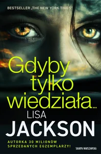 Gdyby tylko wiedziała… Gdyby tylko wiedziała…