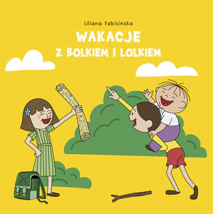 Wakacje z Bolkiem i Lolkiem Wakacje z Bolkiem i Lolkiem