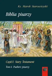 Biblia Pisarzy Część 1 Stary Testament Tom 4 Psałterz pisarzy Biblia Pisarzy Część 1 Stary Testament Tom 4 Psałterz pisarzy