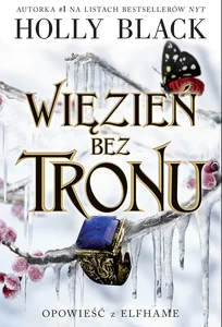 Więzień bez tronu Opowieść z Elfhame Tom 2