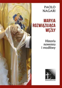 Maryja rozwiązująca węzły Historia nowenna i modlitwy