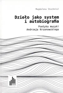 Dzieło jako system i autobiografia Dzieło jako system i autobiografia