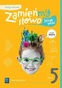Język polski Zamieńmy słowo zeszyt ćwiczeń klasa 5 szkoła podstawowa
