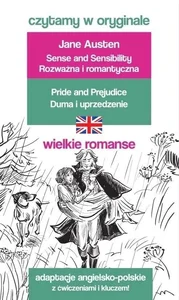 Pride and Prejudice / Duma i uprzedzenie. Czytamy w oryginale wielkie powieści Pride and Prejudice / Duma i uprzedzenie. Czytamy w oryginale wielkie powieści