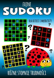 Fajne sudoku dla dzieci i młodzieży Różne stopnie trudności