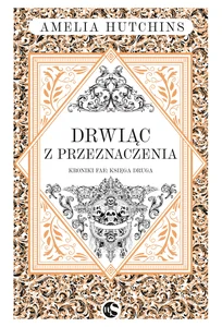 Kroniki fae Tom 2 Drwiąc z przeznaczenia